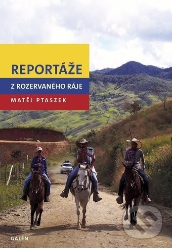 Levně Reportáže z rozervaného ráje - Matěj Ptaszek - kniha z kategorie Mapy a cestovanie
