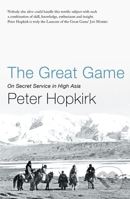 Levně The Great Game (On Secret Service in High Asia) - Peter Hopkirk - kniha z kategorie História