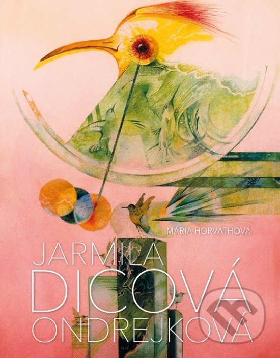 Levně Jarmila Dicová Ondrejková (Dotyky života v tvorbe) - kniha z kategorie Maliarstvo