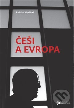 Levně Češi a Evropa - Ladislav Hejdánek - kniha z kategorie História