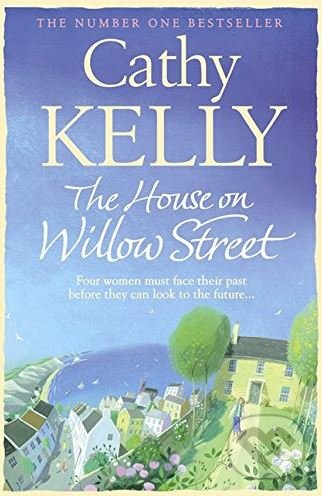 Levně The House on Willow Street - Cathy Kelly - kniha z kategorie Romantické