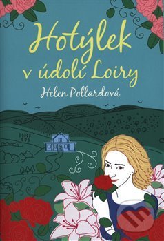 Levně Hotýlek v údolí Loiry - Helen Pollard - kniha z kategorie Beletria