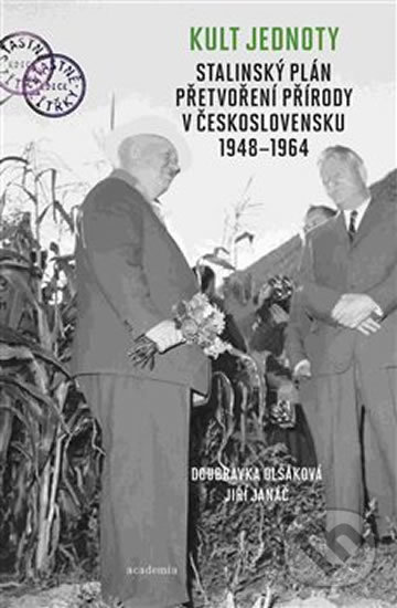 Levně Kult jednoty (Stalinský plán přetvoření přírody v Československu 1948-1964) - kniha z kategorie História