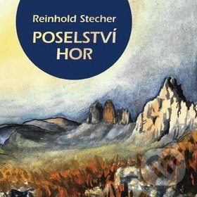Levně Poselství hor - Reinhold Stecher - kniha z kategorie Kresťanstvo