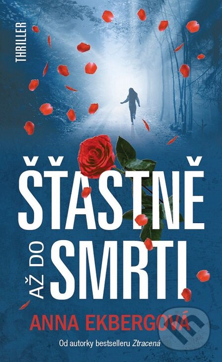 E-kniha: Šťastně až do smrti (Anna Ekberg). Metafora, 2018