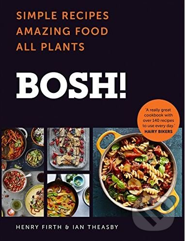 Levně BOSH! - Henry Firth, Ian Theasby - kniha z kategorie Zdravie a životný štýl