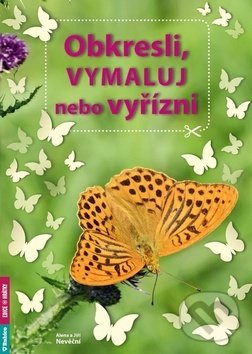 Levně Obkresli, vymaluj nebo vyřízni - Alena Nevěčná - kniha z kategorie Ručné práce