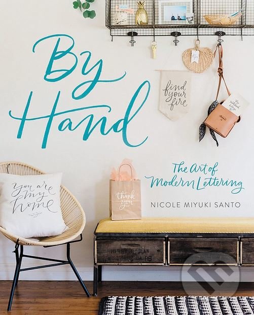 Levně By Hand (The Art of Modern Lettering) - Nicole Miyuki Santo - kniha z kategorie Hobby
