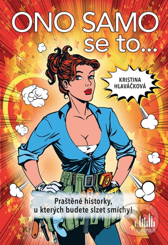 Levně Ono samo se to... (Praštěné historky, u kterých budete slzet smíchy!) - kniha z kategorie Beletria