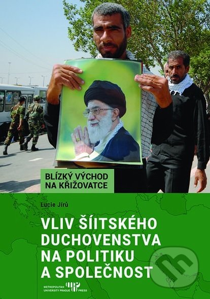 Levně Vliv šíitského duchovenstva na politiku a společnost - kniha z kategorie História