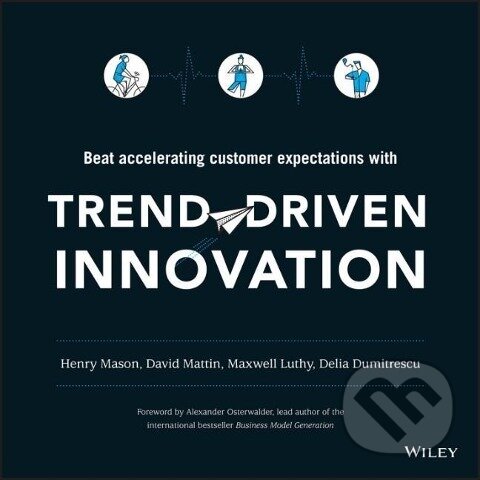 Levně Mason, H: Trend-Driven Innovation - Henry Mason - kniha z kategorie Biznis a manažment
