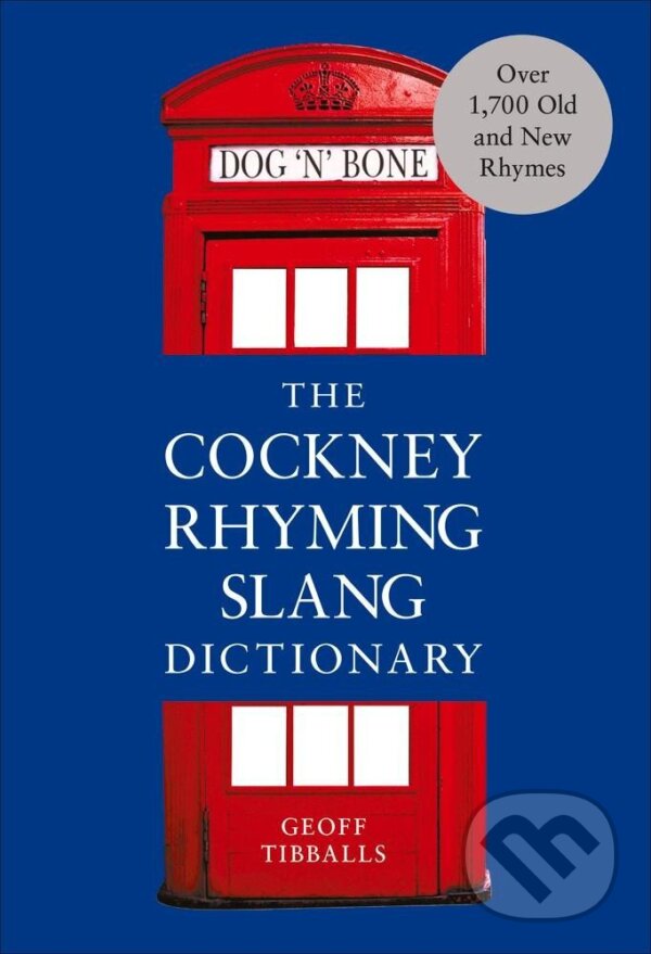 Levně The Cockney Rhyming Slang Dictionary - Geoff Tibballs