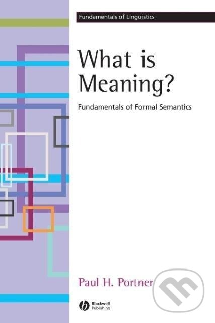 Kniha: What is Meaning (Portner). John Wiley & Sons, 2005