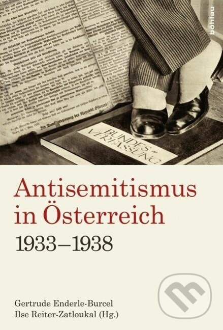 Levně Antisemitismus in Österreich 1933-1938 - Gertrude Enderle-Burcel