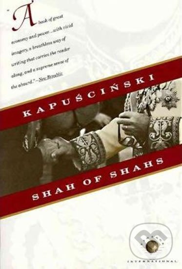 Kniha: Shah of shahs (Ryszard Kapuscinski). Random House, 1997