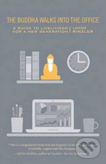 Kniha: The Buddha Walks into the Office (Lodro Rinzler). , 2014