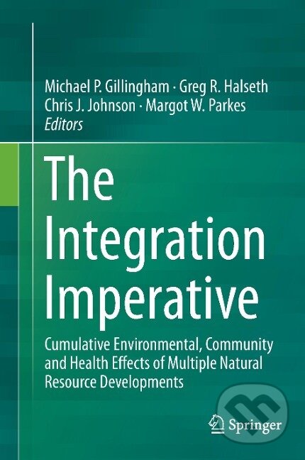 Kniha: The Integration Imperative (Michael P. Gillingham). Springer International Publishing, 2016