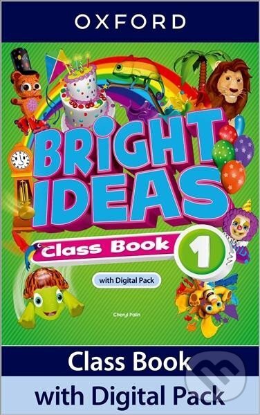 Kniha: Bright Ideas 1 Class Book with Digital Pack (Cheryl Palin). Oxford University Press
