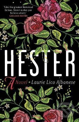 Levně Hester: a bewitching tale of desire and ambition - Lico Laurie Albanese