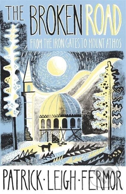 Levně The Broken Road - Patrick Leigh Fermor - kniha z kategorie Mapy a cestovanie