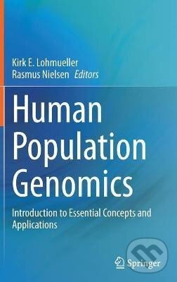 Kniha: Human Population Genomics: Introduction to Essential Concepts and Applications (E. Kirk Lohmueller). Springer Nature Switzerland, 2021