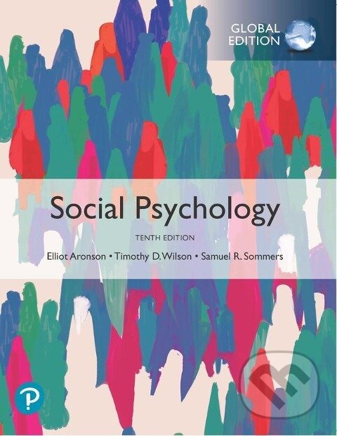 Kniha: Social Psychology, Global Edition (Elliot Aronson, Samuel Sommers a Timothy Wilson). Pearson, 2020