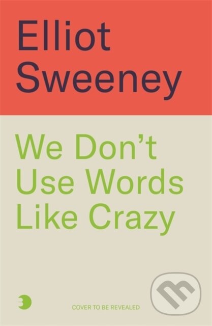 Kniha We Don't Use Words Like 'Crazy'