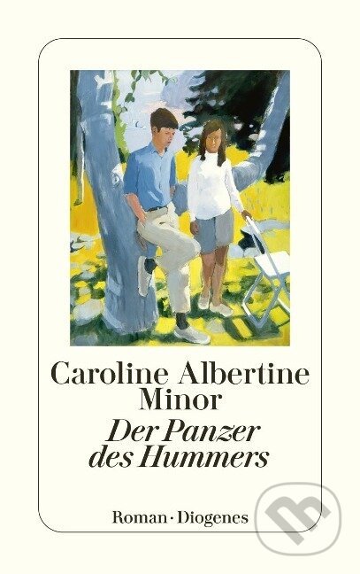 Kniha: Der Panzer des Hummers (Caroline Albertine Minor). Diogenes Verlag, 2023