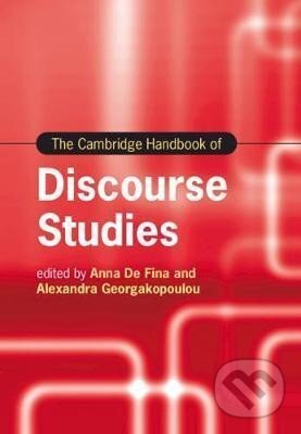 Levně The Cambridge Handbook of Discourse Studies - Anna Fina De