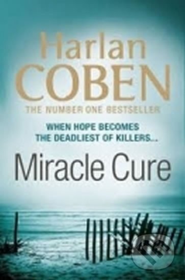 Kniha: Miracle Cure (Harlan Coben). , 2011