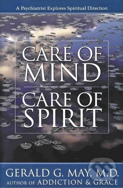 Levně Care of Mind/Care of Spirit - Gerald G May - kniha z kategorie Kresťanstvo