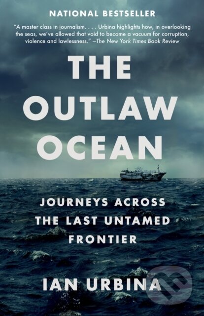 Kniha: The Outlaw Ocean (Ian Urbina). , 1900