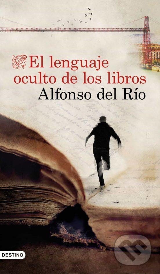 Kniha: El lenguaje oculto de los libros (Alfonso Río del). Destiny Books, 2020