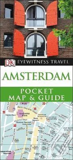 Kniha: Amsterdam Pocket Map & Guide - DK Eyewitness Travel Guide (autorů kolektiv). Dorling Kindersley, 2018