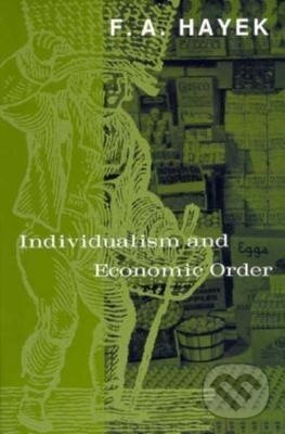Levně Individualism and Economic Order - Freidrich A Hayek - kniha z kategorie Ekonómia