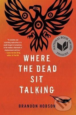 Levně Where The Dead Sit Talking - Brandon Hobson