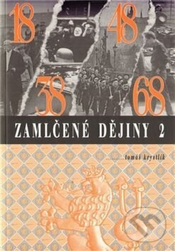 Kniha: Zamlčené dějiny 2 (Tomáš Krystlík). BETA - Dobrovský, 2014