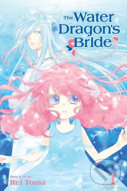 The Water Dragon's Bride, Vol. 1 - Rei Toma