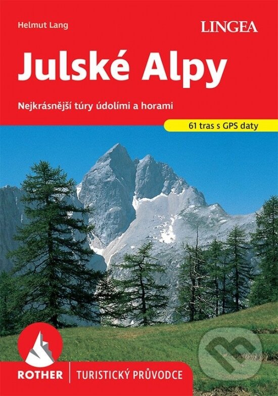 Levně Julské Alpy - turistický průvodce Rother - neuvedený autor - kniha z kategorie Sprievodcovia Európou