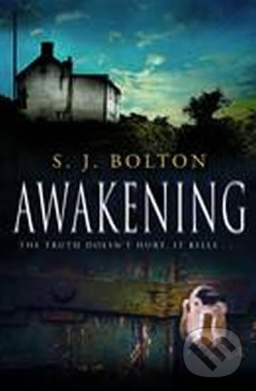 Kniha: Awakening (Sharon Bolton). , 2010