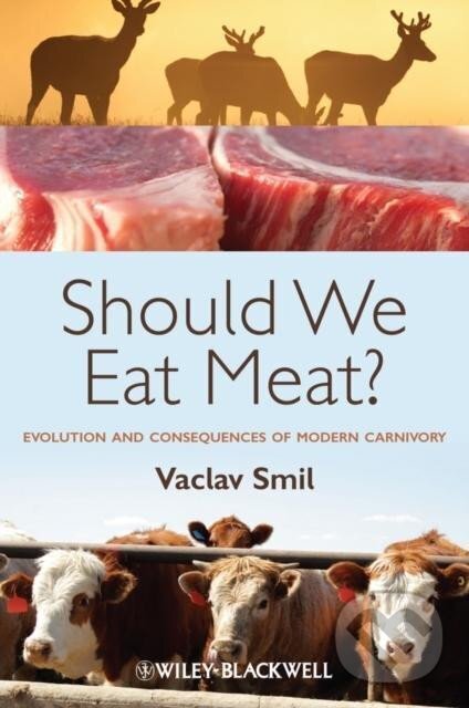 Levně Should We Eat Meat? Evolution and Consequences of Modern Carnivory 1st Edition