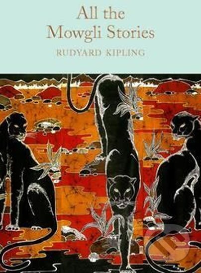 Kniha: All the Mowgli Stories (Joseph Rudyard Kipling). Pan Macmillan, 2017