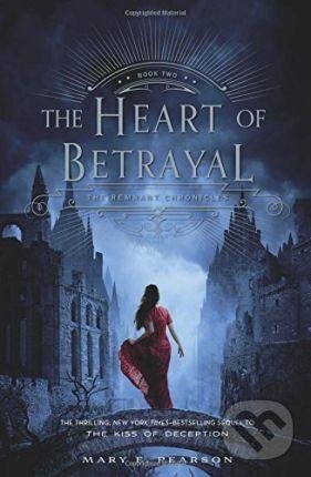 Levně The Heart of Betrayal (The Remnant Chronicles 2) - E. Mary Pearsonová