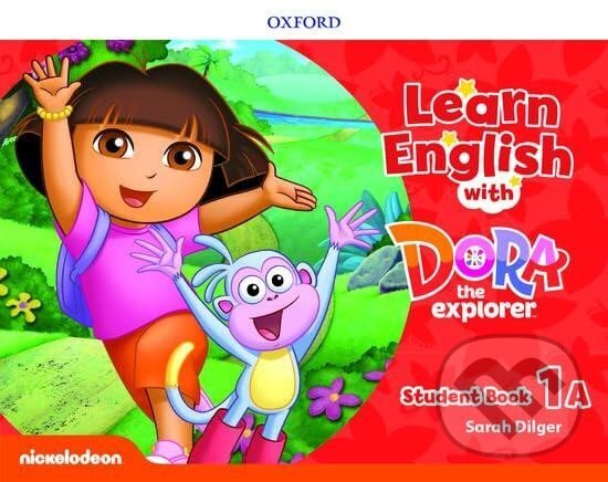 Kniha: Learn English with Dora the Explorer 1 Student´s Book A (Sarah Dilger). Oxford University Press, 2019