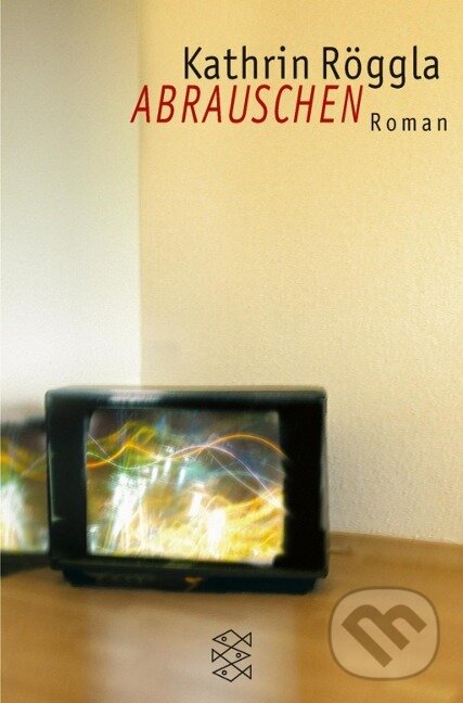 Levně Röggla, K: Abrauschen - Kathrin Röggla