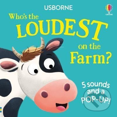 Levně Who´s the Loudest on the Farm? - Sam Taplin