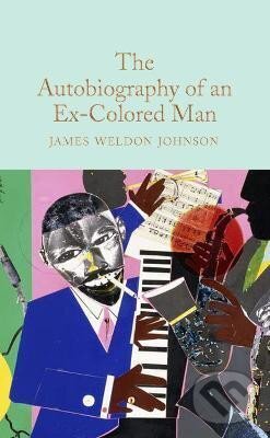 Levně The Autobiography of an Ex-Colored Man - Weldon James Johnson