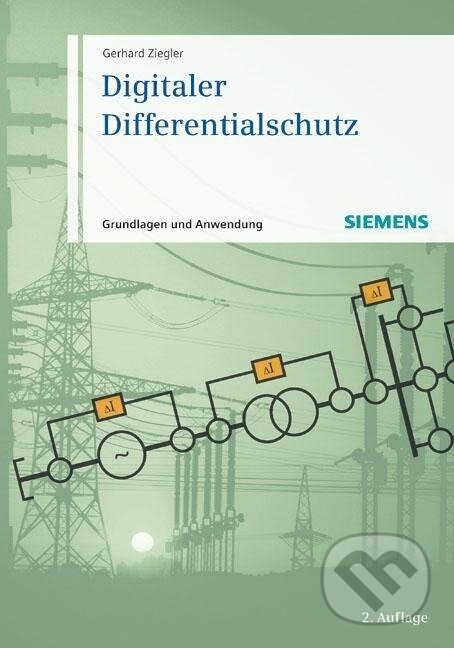 Kniha: Digitaler Differentialschutz (Gerhard Ziegler). , 2013