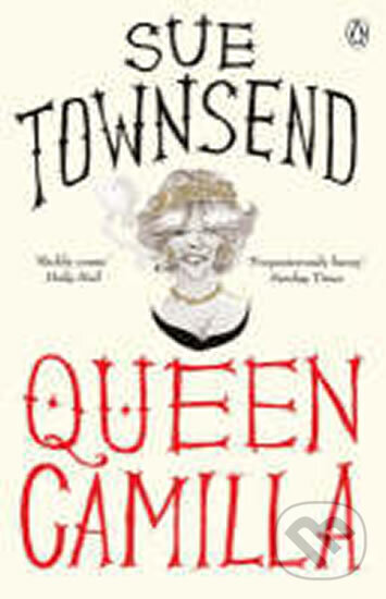 Kniha: Queen Camilla (Sue Townsendová). 