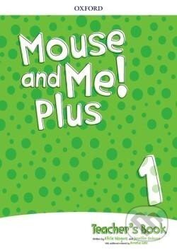 Kniha: Mouse and Me! Plus 1 Teacher´s Book Pack (Jennifer Dobson). Oxford University Press, 2017